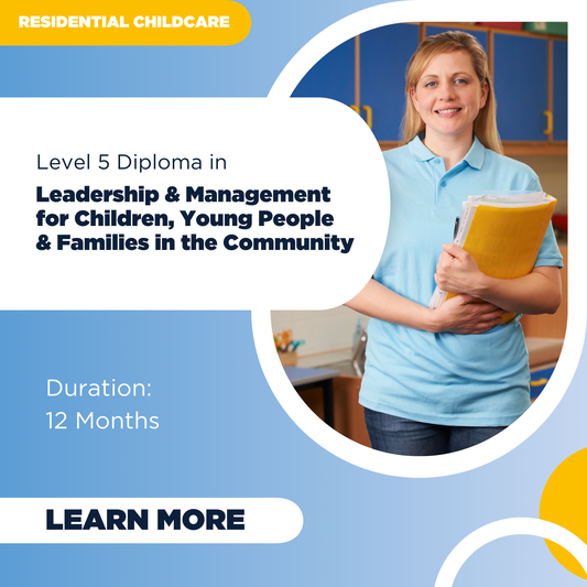 Level 5 Diploma in Leadership & Management for Children, Young People & Families in the Community