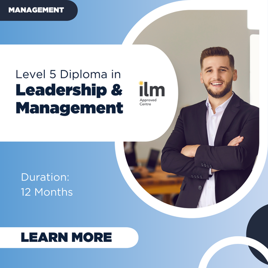 Level 5 ILM Diploma in Leadership & Management
